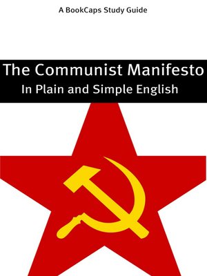 cover image of The Communist Manifesto in Plain and Simple English (A Modern Translation and the Original Version)